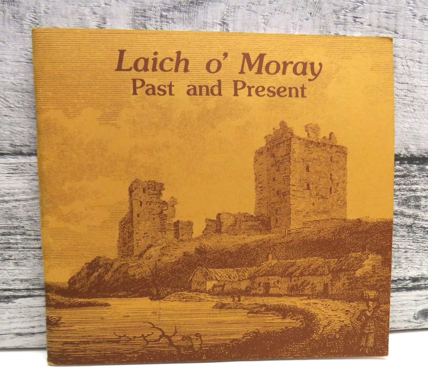 Laich O'Moray Past & Present Compiled By Mike Seton 1985