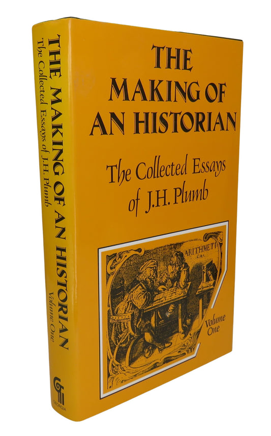 The Making of An Historian, The Collected Essays of J. H. Plumb, Volume One, 1988