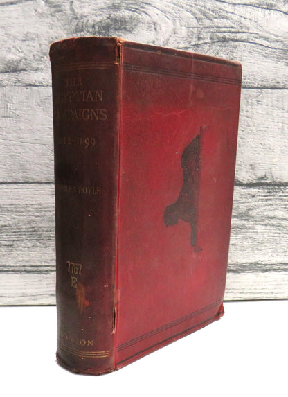 The Egyptian Campaigns 1882 To 1885 New and Revised Edition Continued To December 1899 By Charles Royle 1900