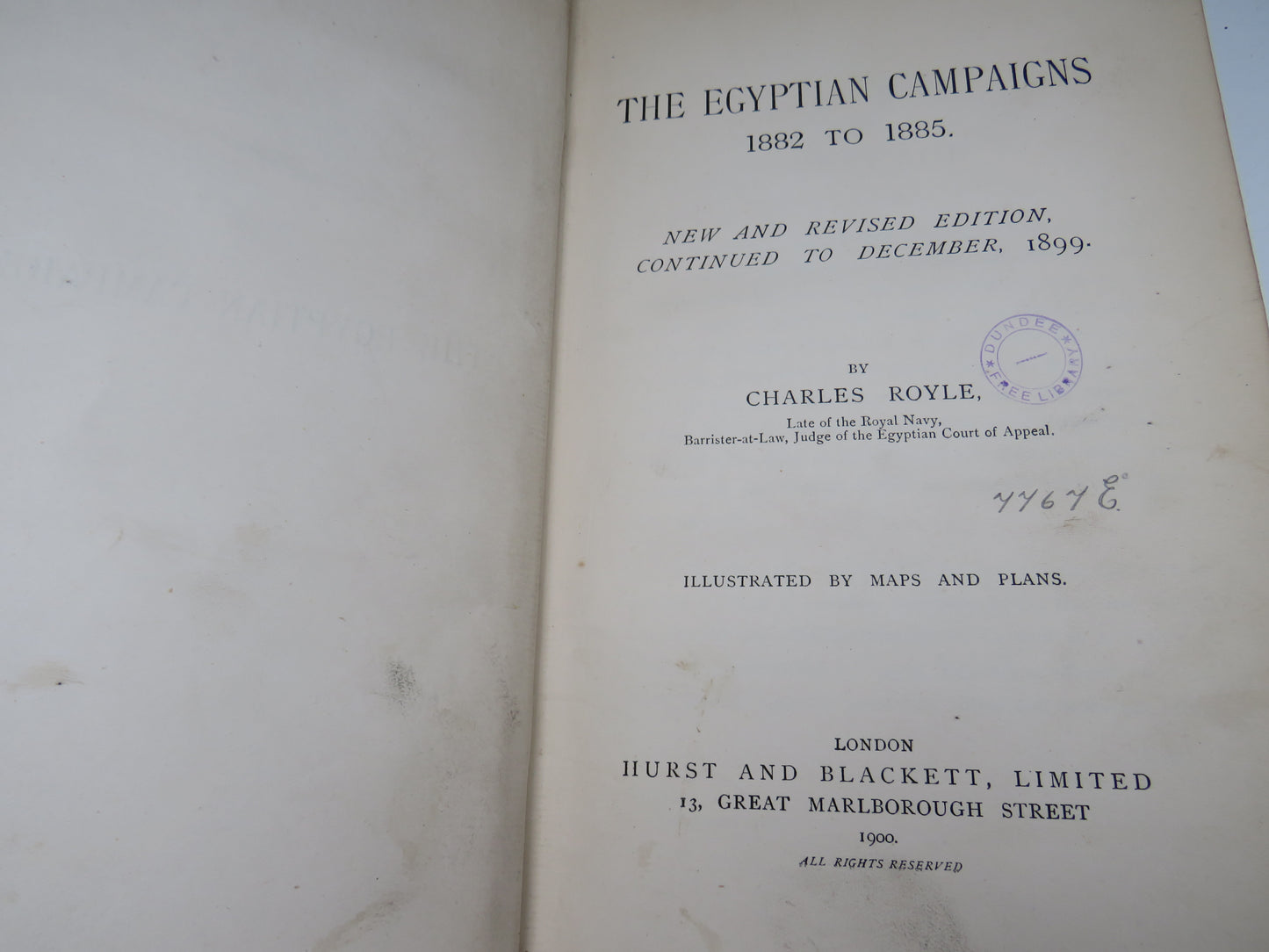 The Egyptian Campaigns 1882 To 1885 New and Revised Edition Continued To December 1899 By Charles Royle 1900