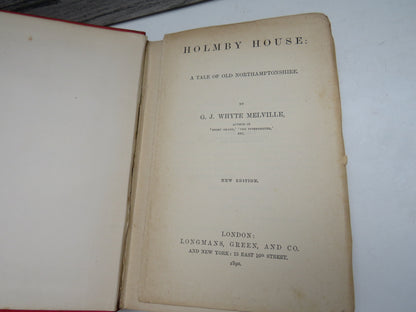 Holmby House: A Tale of Old Northamptonshire By G. J. Whyte Melville 1890