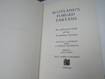 Scotland's Forged Tartans An Analytical Study Of The Vestiarium Scoticum By Donald C Stewart and J Charles Thompson 1980