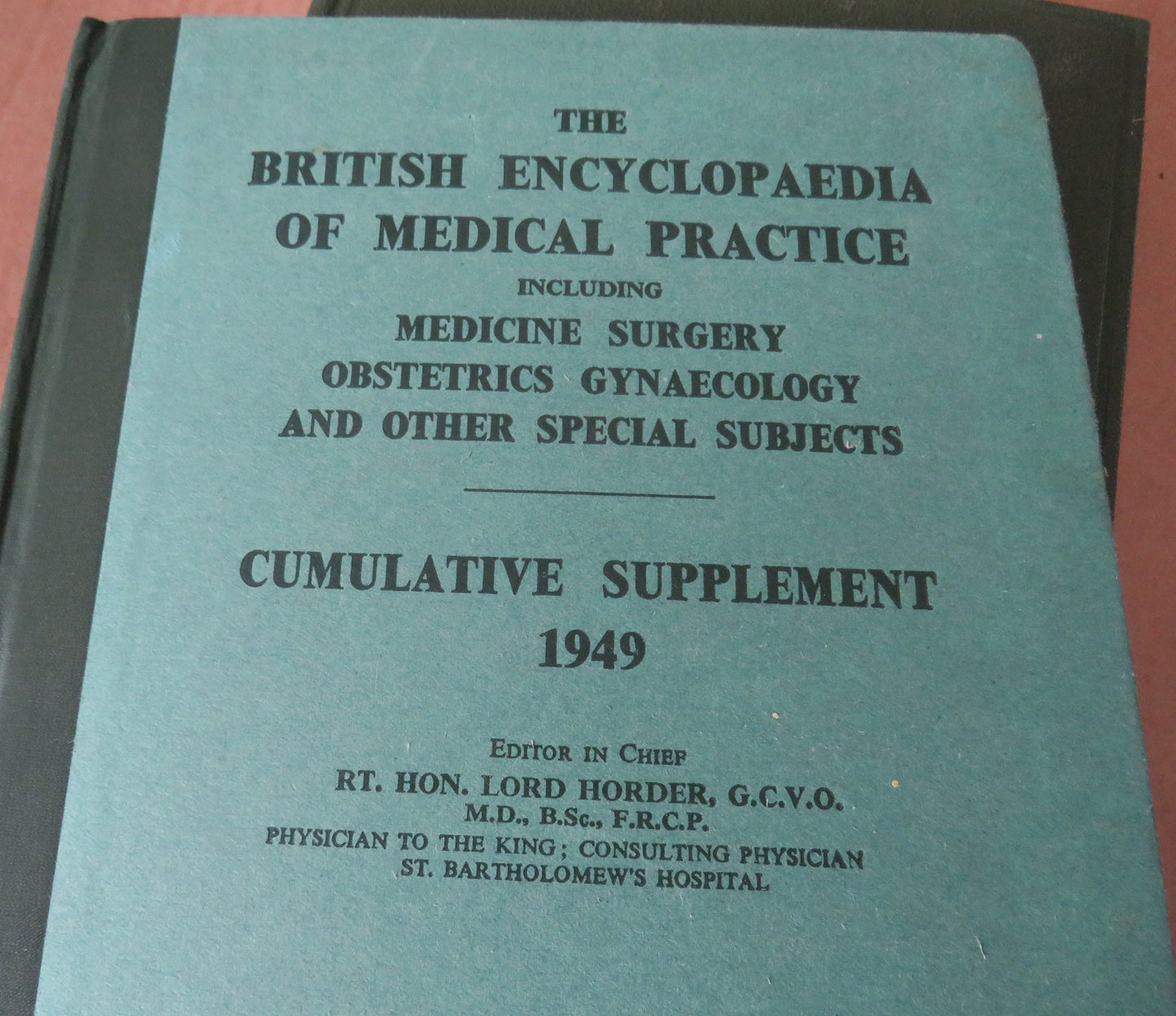 The British Encyclopaedia of Medical Practice 1947 - 50 & Cumulative Supplement