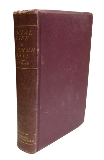 Social Life In Former Days Chiefly In The Province of Moray By E. Dunbar Dunbar 1865 book front cover