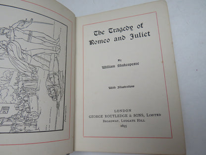 The Tragedy of Romeo and Juliet By William Shakespeare 1895