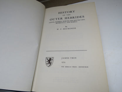 History of the Outer Hebrides (Lewis, Harris, North and South Uist, Benbecula, and Barra) By W.C. Ma book image 4