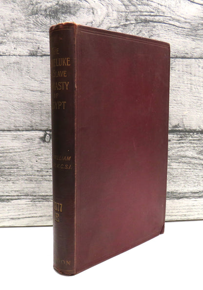 The Mameluke Or Slave Dynasty of Egypt 1260-1517 A.D. By Sir William Muir 1896