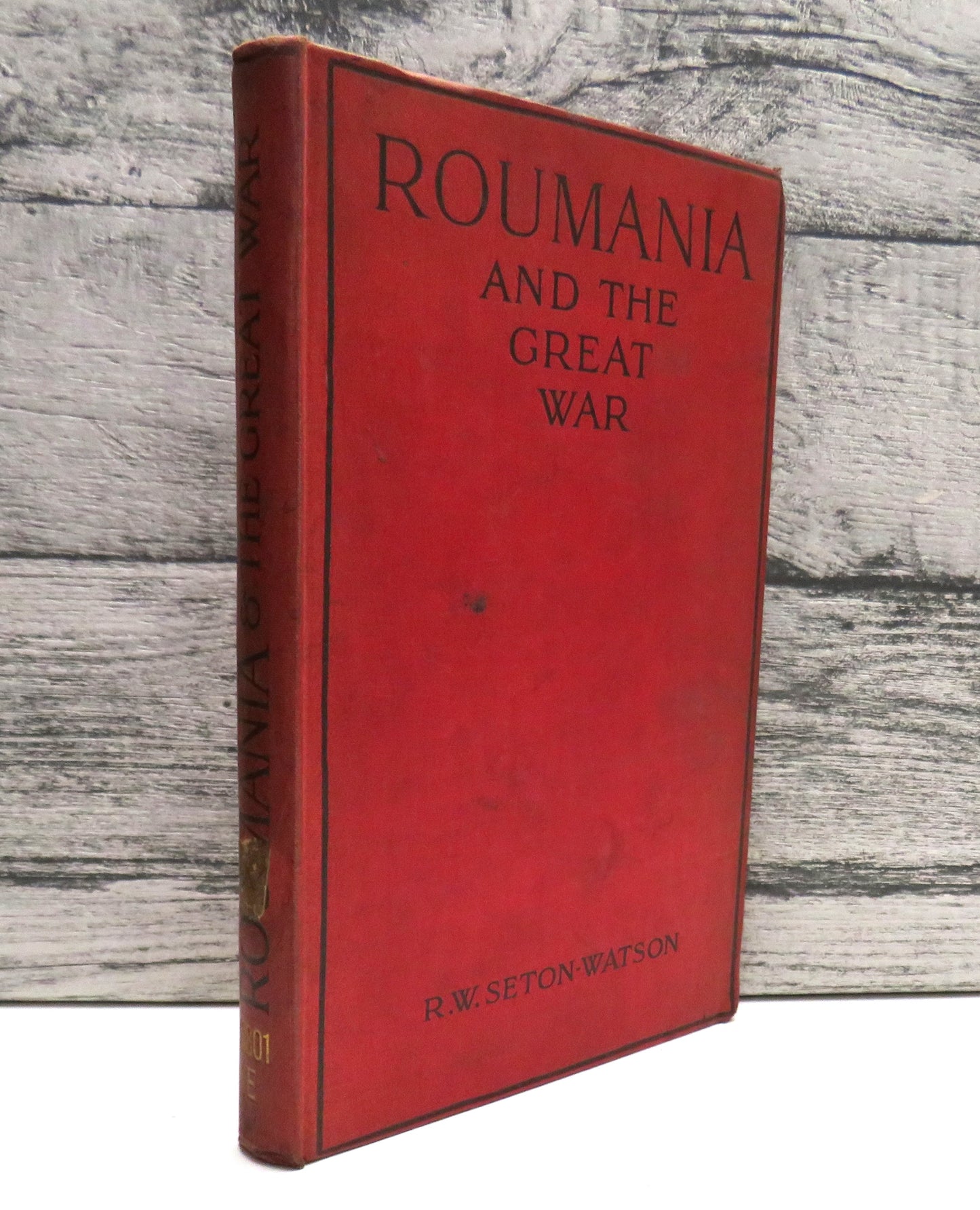 Roumania and the Great War By R. W. Seton-Watson 1915