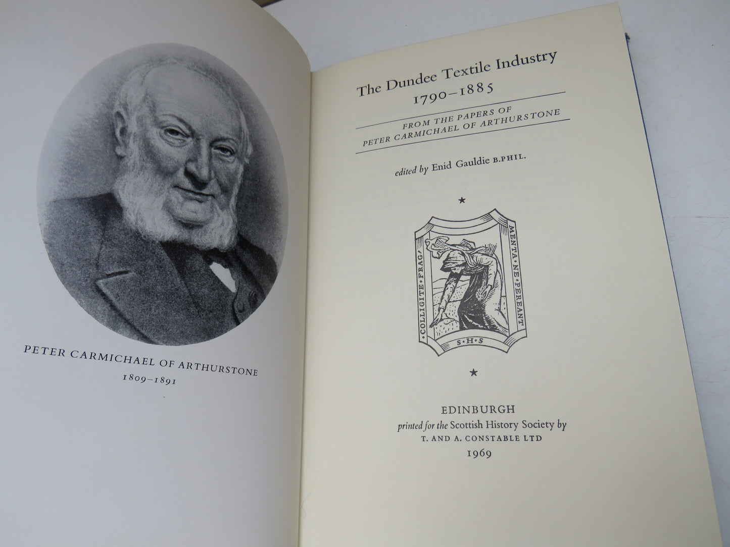 The Dundee Textile Industry 1790-1885 From The Papers of Peter Carmichael of Arthurstone 1969