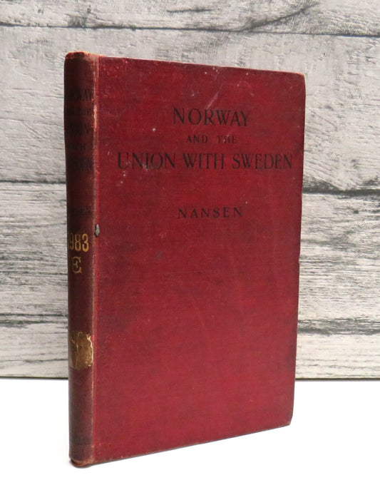 Norway and the Union With Sweden By Fridtjof Nansen 1905