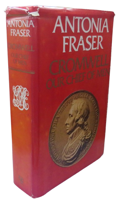 Cromwell Our Chief of Men By Antonia Fraser 1974