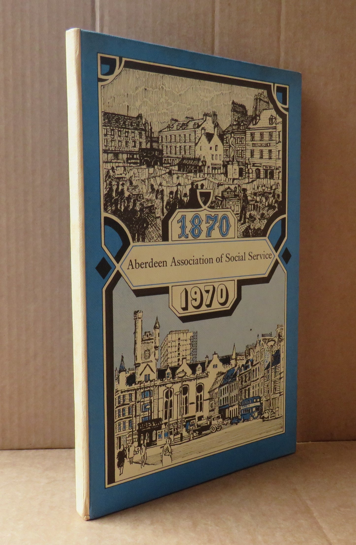 A History of Aberdeen Association of Social Service 1870-1970, 1971