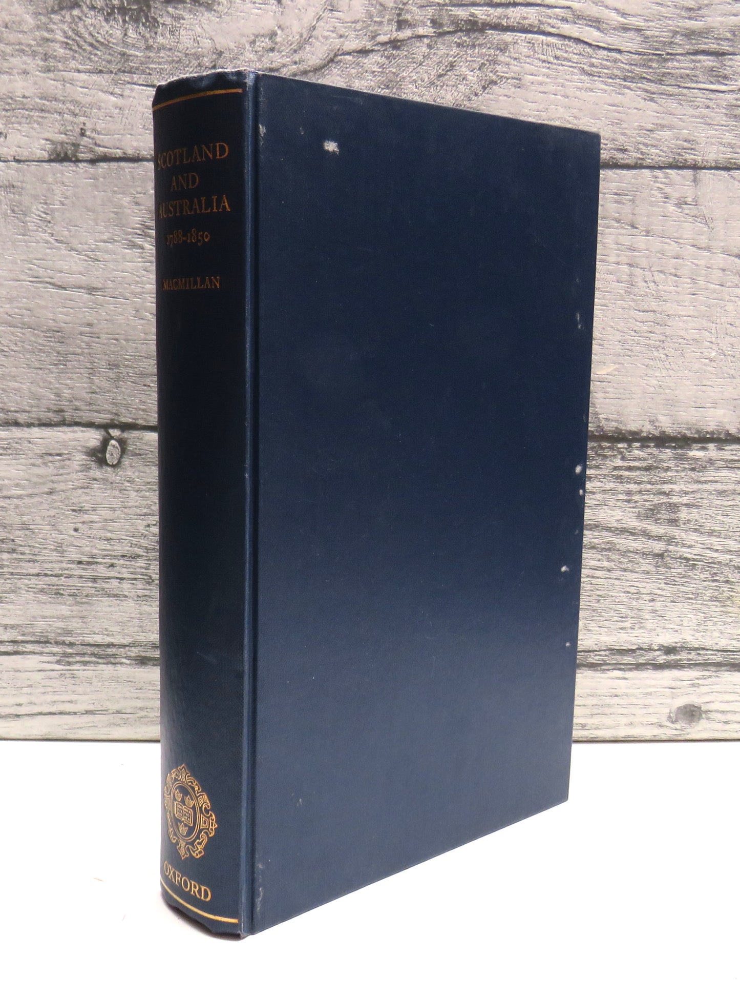 Scotland and Australia 1788-1850 Emigration, Commerce and Investment By David S. Macmillan 1967