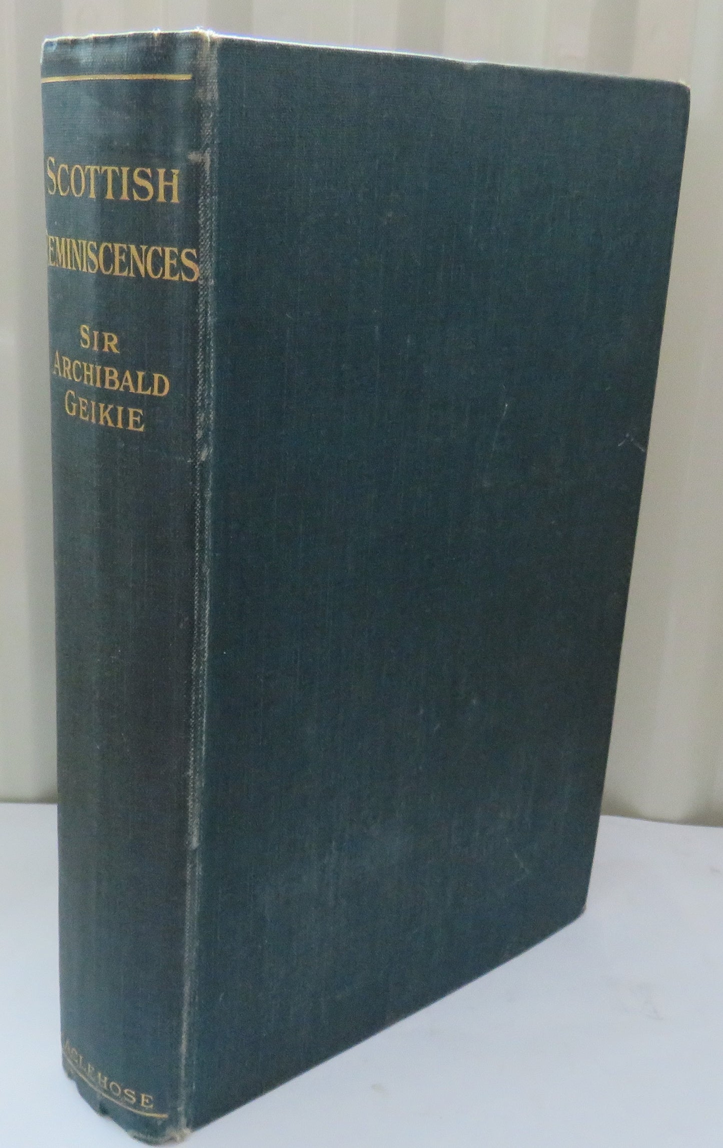 Scottish Reminiscences By Sir Archibald Geikie 1904