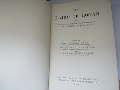 The Laird of Logan Being Anecdotes and Tales Illustrative of the Wit and Humour of Scotland 1888 book image 4