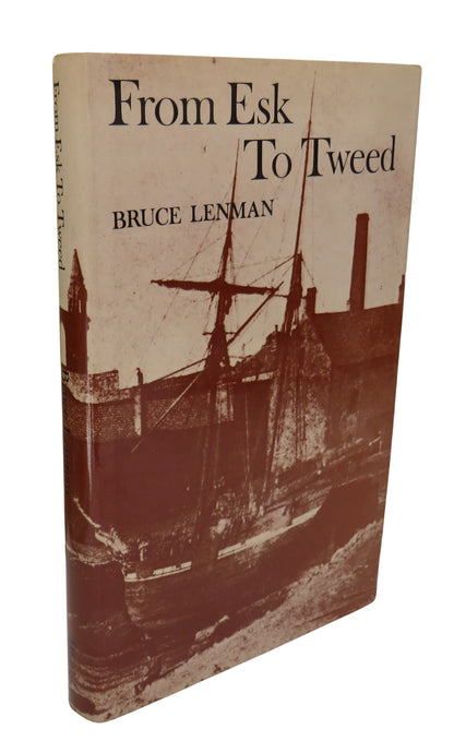 From Esk To Tweed Harbours, Ships and Men Of The East Coast of Scotland By Bruce Lenman 1975 book front cover