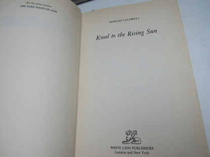 Kneel To The Rising Sun By Erskine Caldwell 1973