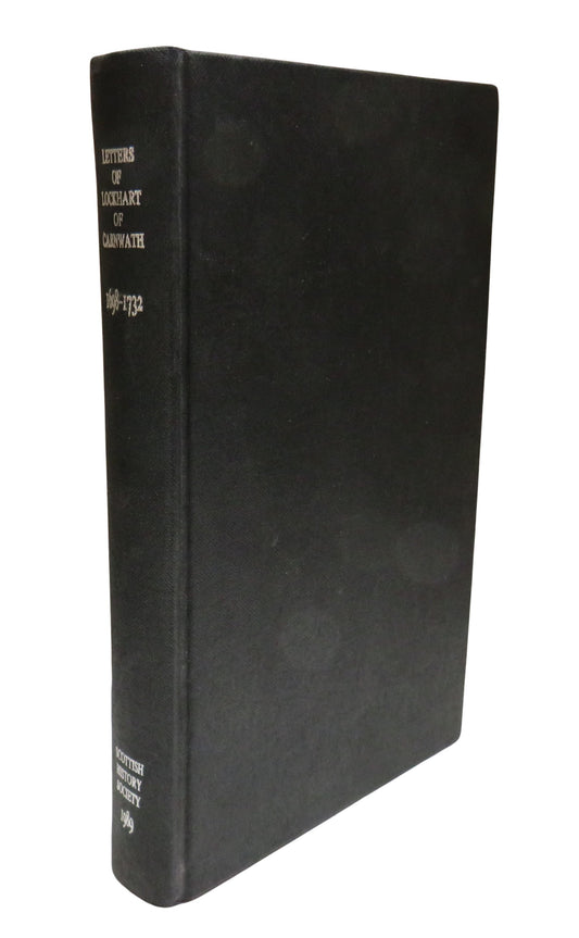 Letters of George Lockhart of Carnwath 1698-1732 Edited By Daniel Szechi 1989