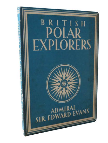 British Polar Explorers by Admiral Sir Edward Evans, 1946 book front cover