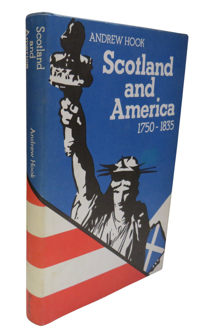 Scotland and America A Study of Cultural Relations 1750-1835 By Andrew Hook 1975 book front cover