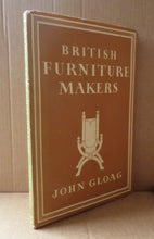 Load image into Gallery viewer, British Furniture Makers by John Gloag, 1945
