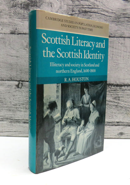 Scottish Literacy and the Scottish Identity Illiteracy and Society In Scotland and Northern England  book front cover