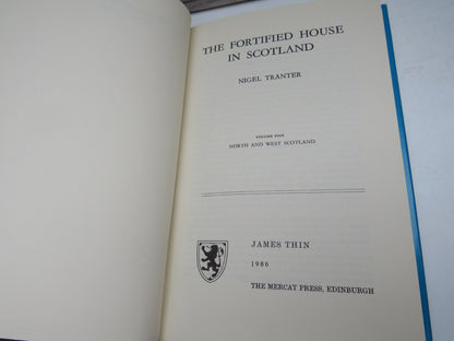 The Fortified House In Scotland By Nigel Tranter Volume Five North and West Scotland 1986