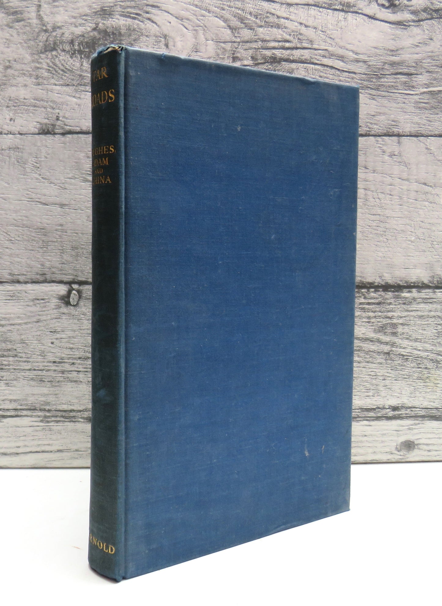 Tar Roads By A. C. Hughes, W. G. Adam & F. J. E. China 1938