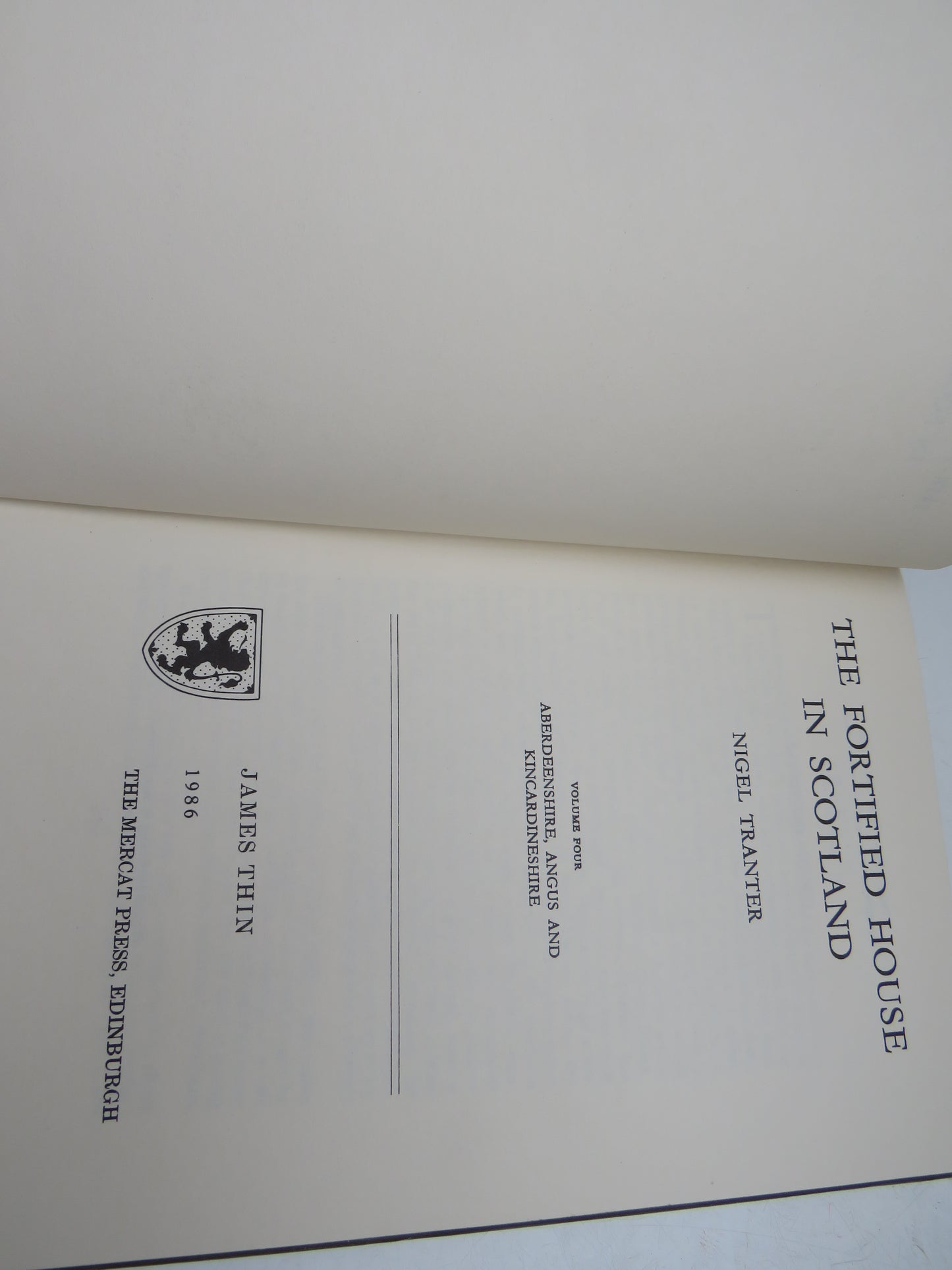 The Fortified House In Scotland By Nigel Tranter Volume Four Aberdeenshire, Angus and Kincardineshire 1986