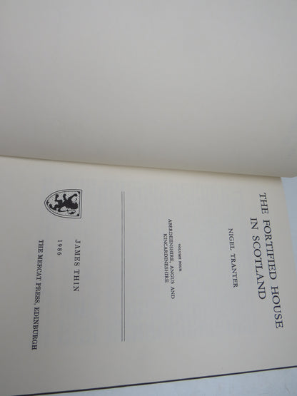 The Fortified House In Scotland By Nigel Tranter Volume Four Aberdeenshire, Angus and Kincardineshire 1986