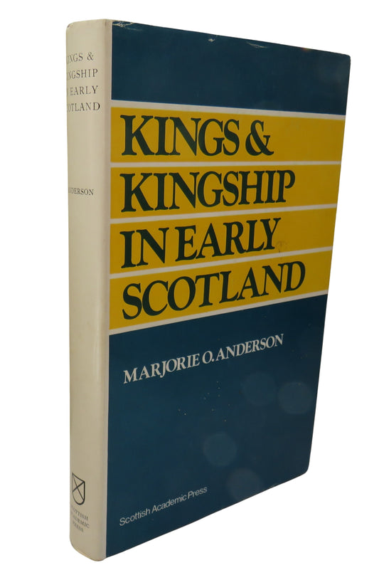 Kings and Kingship In Early Scotland By Marjorie O. Anderson 1980