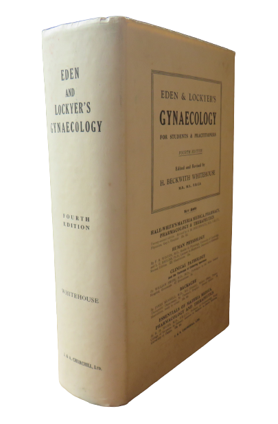 Eden and Lockyer's Gynaecology For Students And Practitioners, 1935