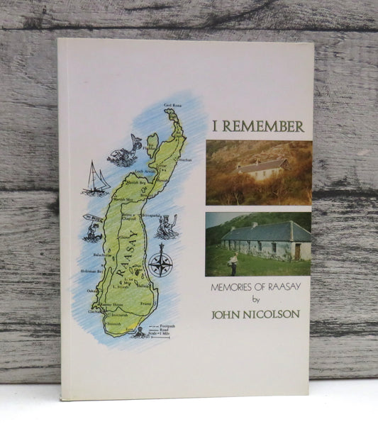 I Remember Memories of Raasay By John Nicolson 1989