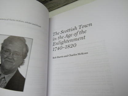The Scottish Town In The Age of the Enlightenment 1740-1820 By Bob Harris and Charles McKean 2014