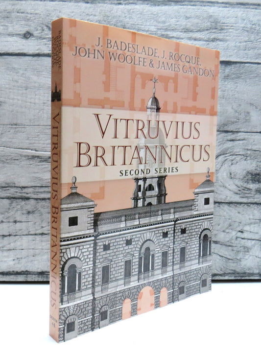 Vitruvius Britannicus Second Series By J. Badeslade, J. Rocque, John Woolfe & James Gandon 2009