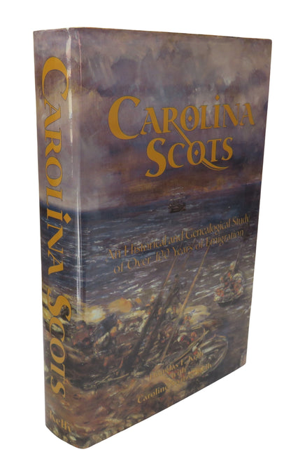 Carolina Scots An Historical and Genealogical Study of Over 100 Years of Emigration By Douglas F. Ke book front cover