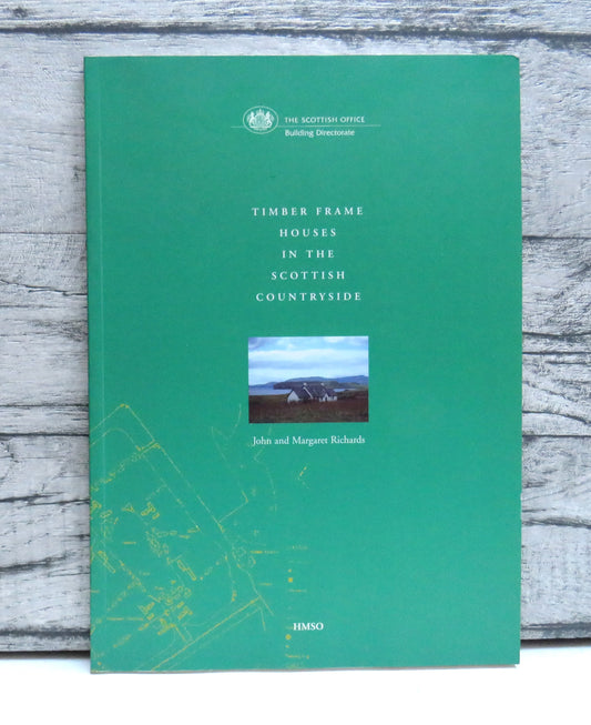 Timber Frame Houses In The Scottish Countryside By John and Margaret Richards 1994