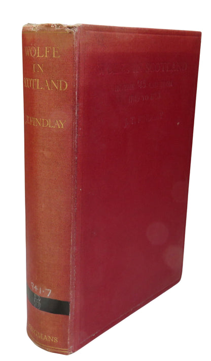 Wolfe In Scotland In The '45 and From 1749 To 1753 By J.T. Findlay 1928 book front cover