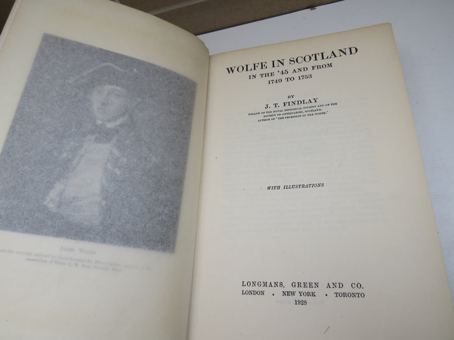 Wolfe In Scotland In The '45 and From 1749 To 1753 By J.T. Findlay 1928