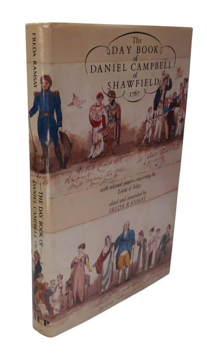 The Day Book of Daniel Campbell of Shawfield 1767 With Relevant Papers Concerning The Estate of Isla book front cover