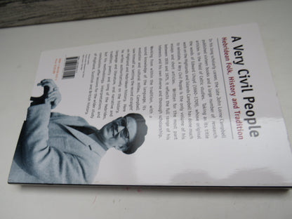 A Very Civil People Hebridean Folk, History and Tradition By John Lorne Campbell 2000