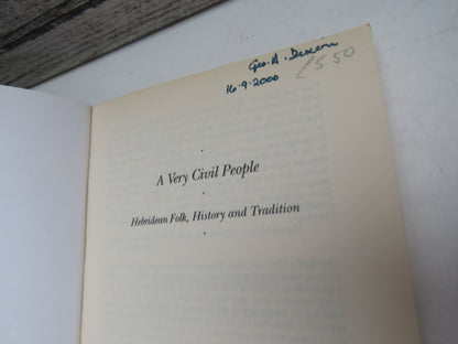 A Very Civil People Hebridean Folk, History and Tradition By John Lorne Campbell 2000