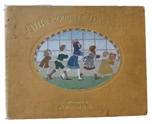 Little Songs of Long Ago by Alfred Moffat, 1912