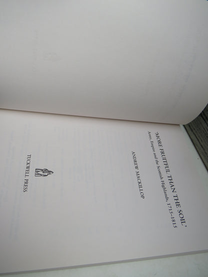 'More Fruitful Than The Soil' Army, Empire and the Scottish Highlands, 1715-1815 By Andrew Mackillop book image 4