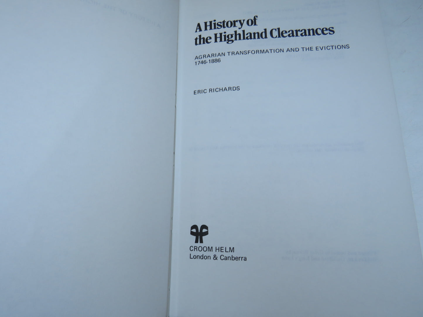 A History of The Highland Clearances Agrarian Transformation and the Evictions 1746-1886 By Eric Richards 1982