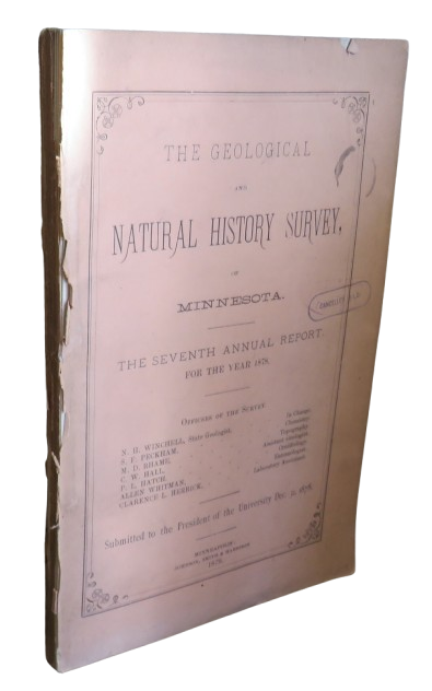 The Geological and Natural History Survey of Minnesota The Seventh Annual Report For The Year 1878 book front cover