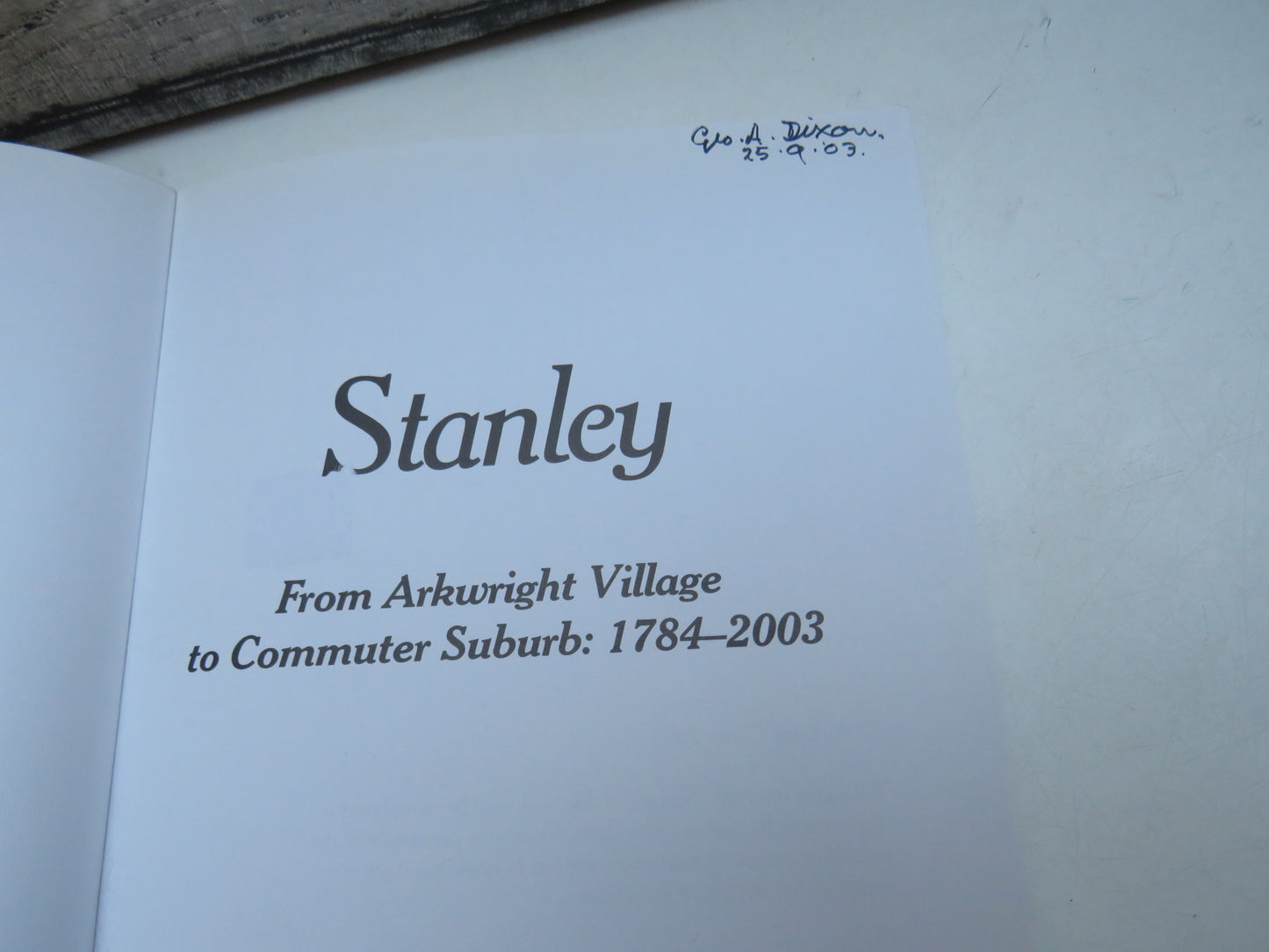 Stanley From Arkwright Village To Commuter Suburb: 1784-2003