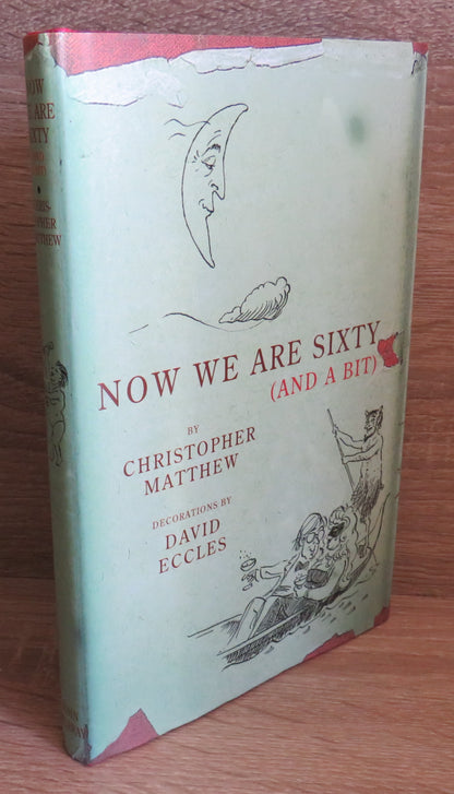 Now We Are Sixty (and a Bit) By Christopher Matthew 2003 book image 2