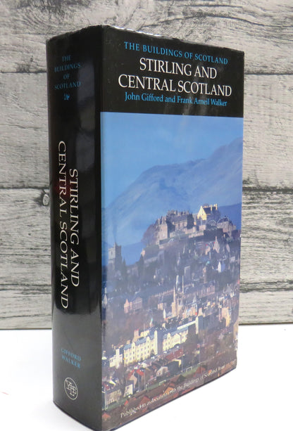 Stirling and Central Scotland By John Gifford and Frank Arneil Walker The Buildings of Scotland 2002 book front cover