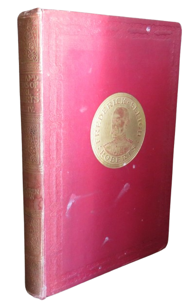 The Life and Deeds of Earl Roberts By J. Maclaren Cobban Vol IV book front cover